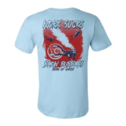 Born of Water Work Sucks, Blow Bubbles Dive T-Shirt - Back Thumbnail}